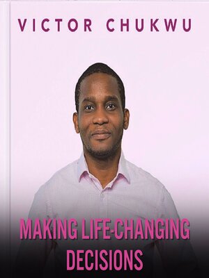 cover image of Making Life-Changing Decisions